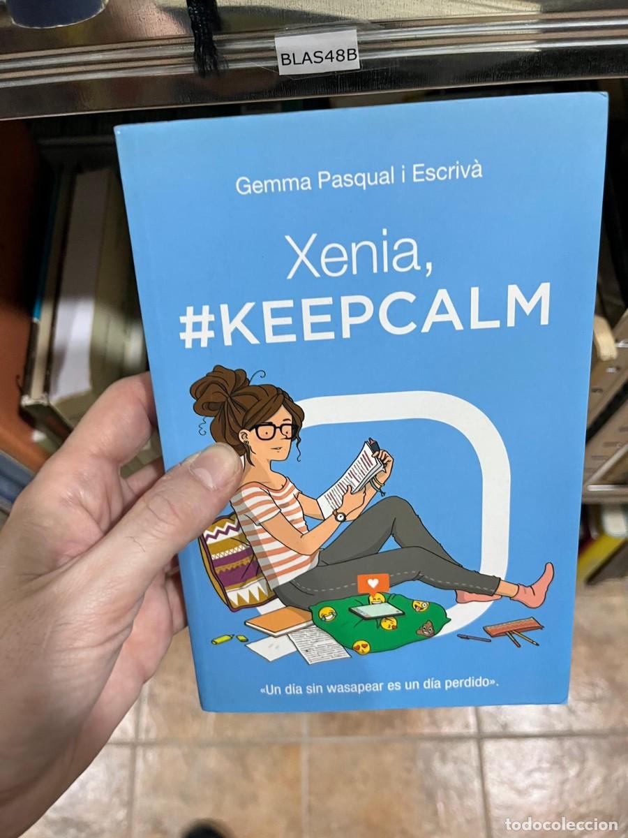 Second hand books: BLAS48B - X&egrave;nia, #KeepCalm &ndash; Gemma Pasqual i Escriv&agrave;. Novela juvenil en espa&ntilde;ol sobre adolescencia