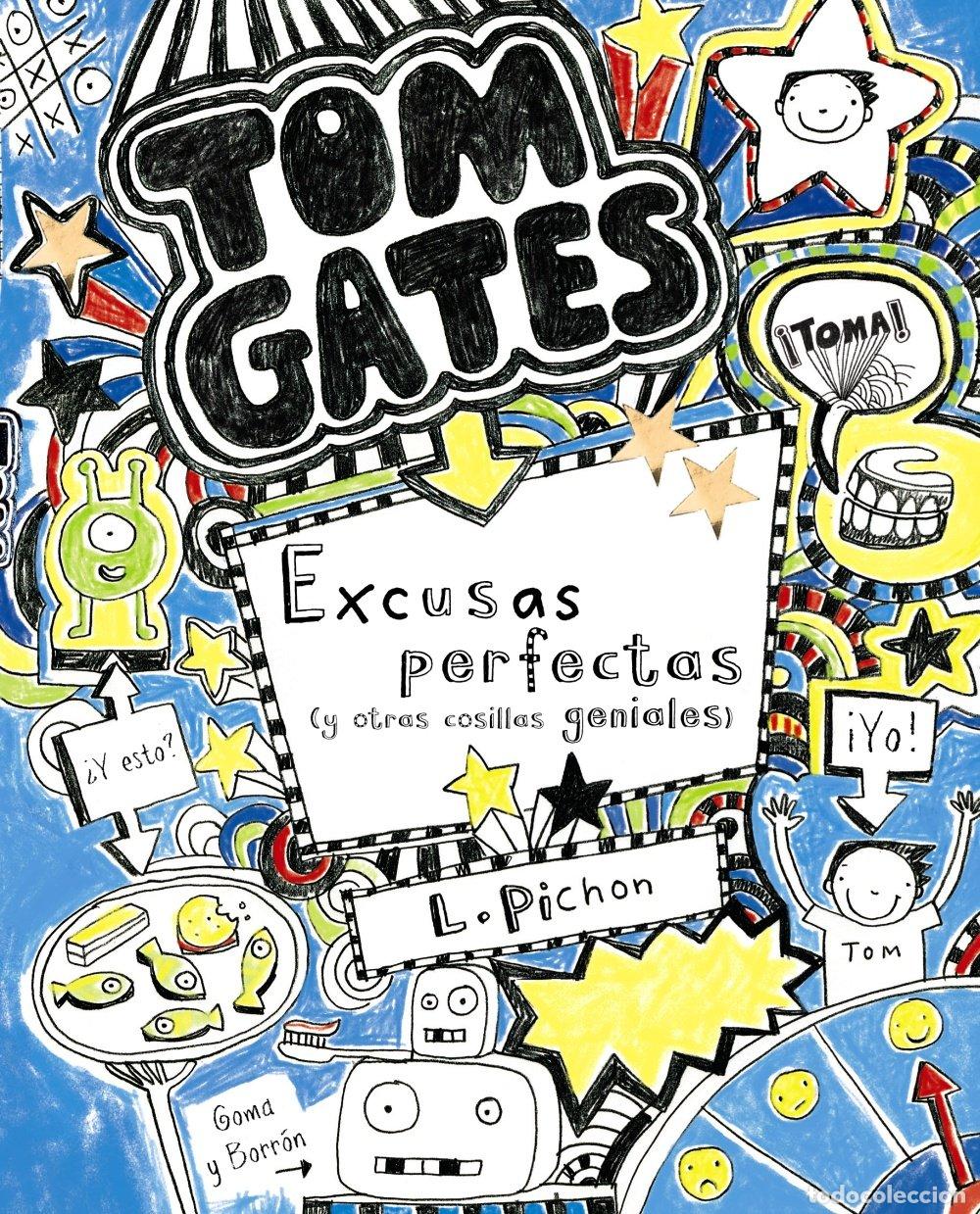 Libros de segunda mano: Tom Gates: Excusas Perfectas (Y Otras Cosillas Geniales) - Liz Pichon - Editorial Bru&ntilde;o - Tom Gates
