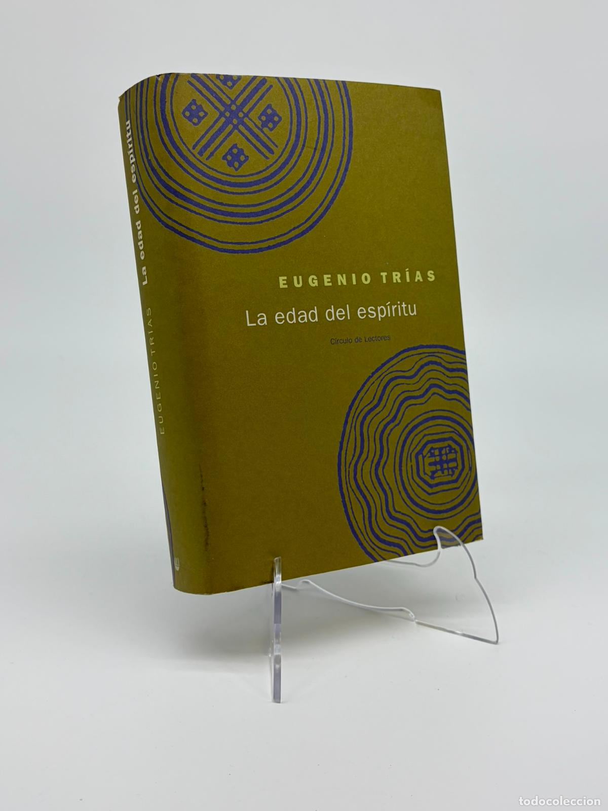 Libros de segunda mano: LA EDAD DEL ESPIRITU, EUGENIO TRIAS, CIRCULO DE LECTORES