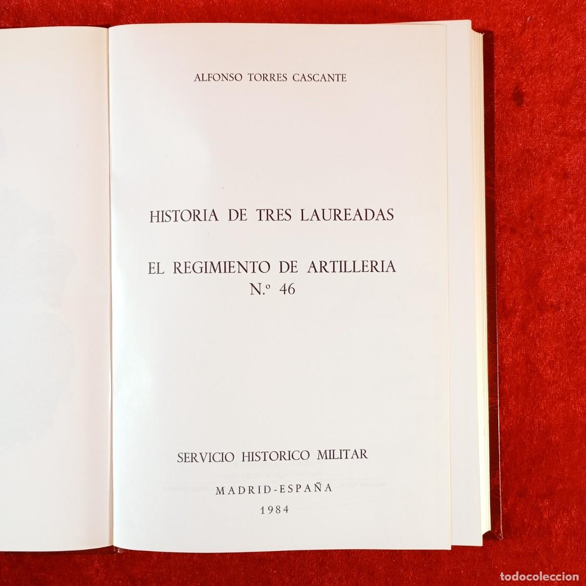 Libros de segunda mano: HISTORIA DE TRES LAUREADAS - EL REGIMIENTO DE ARTILLERIA N&ordm; 46 - ALFONSO TORRES CASCANTE - 1984 / 32