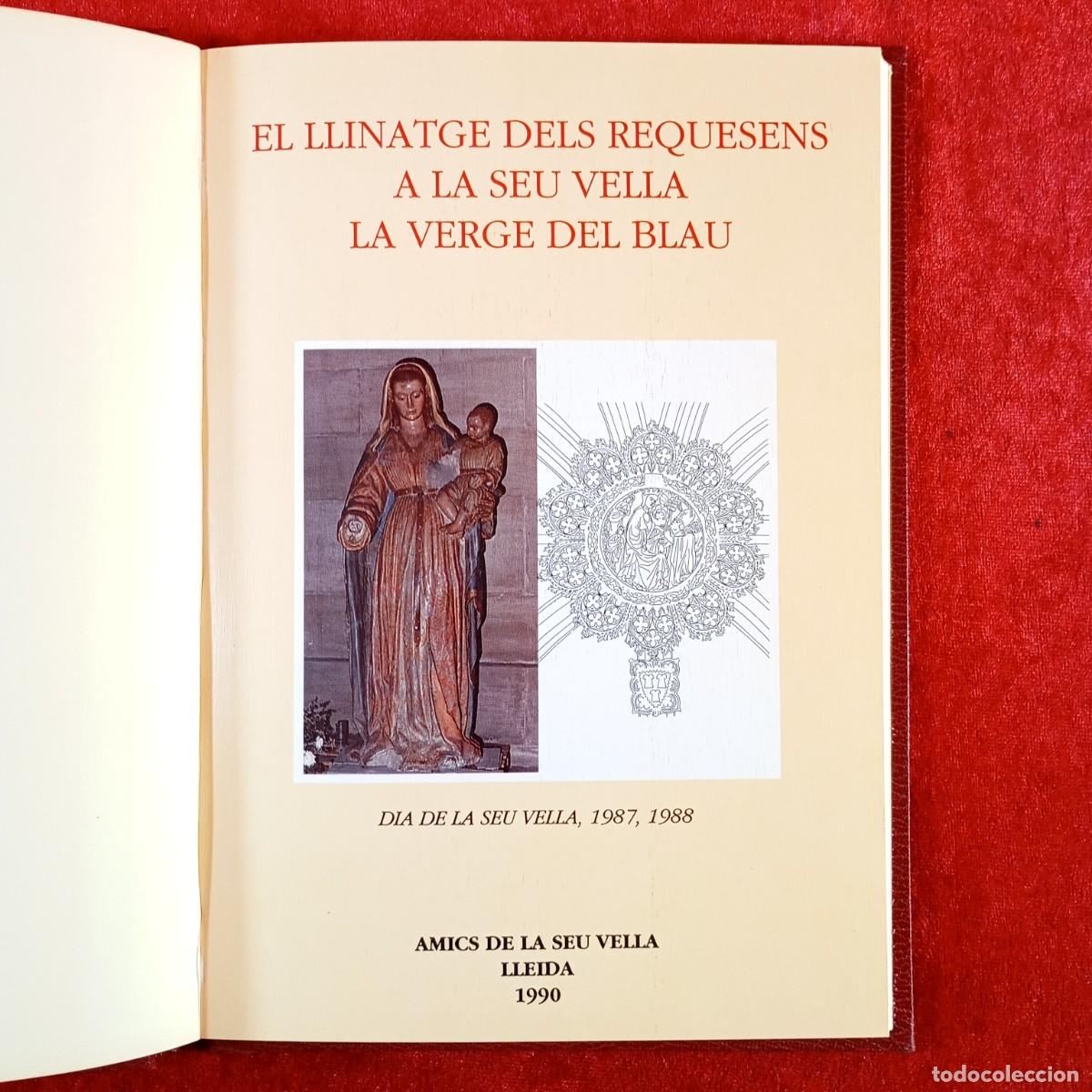 Libros de segunda mano: EL LLINATGE DELS REQUESENS A LA SEU VELLA - LA VERGE DEL BLAU - 1990 / 40