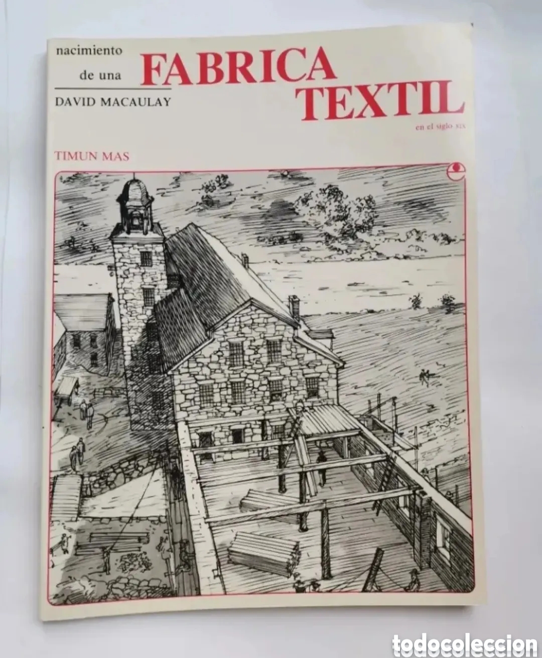 Gebrauchte B&uuml;cher: Nacimiento de una f&aacute;brica textil David Macaulay