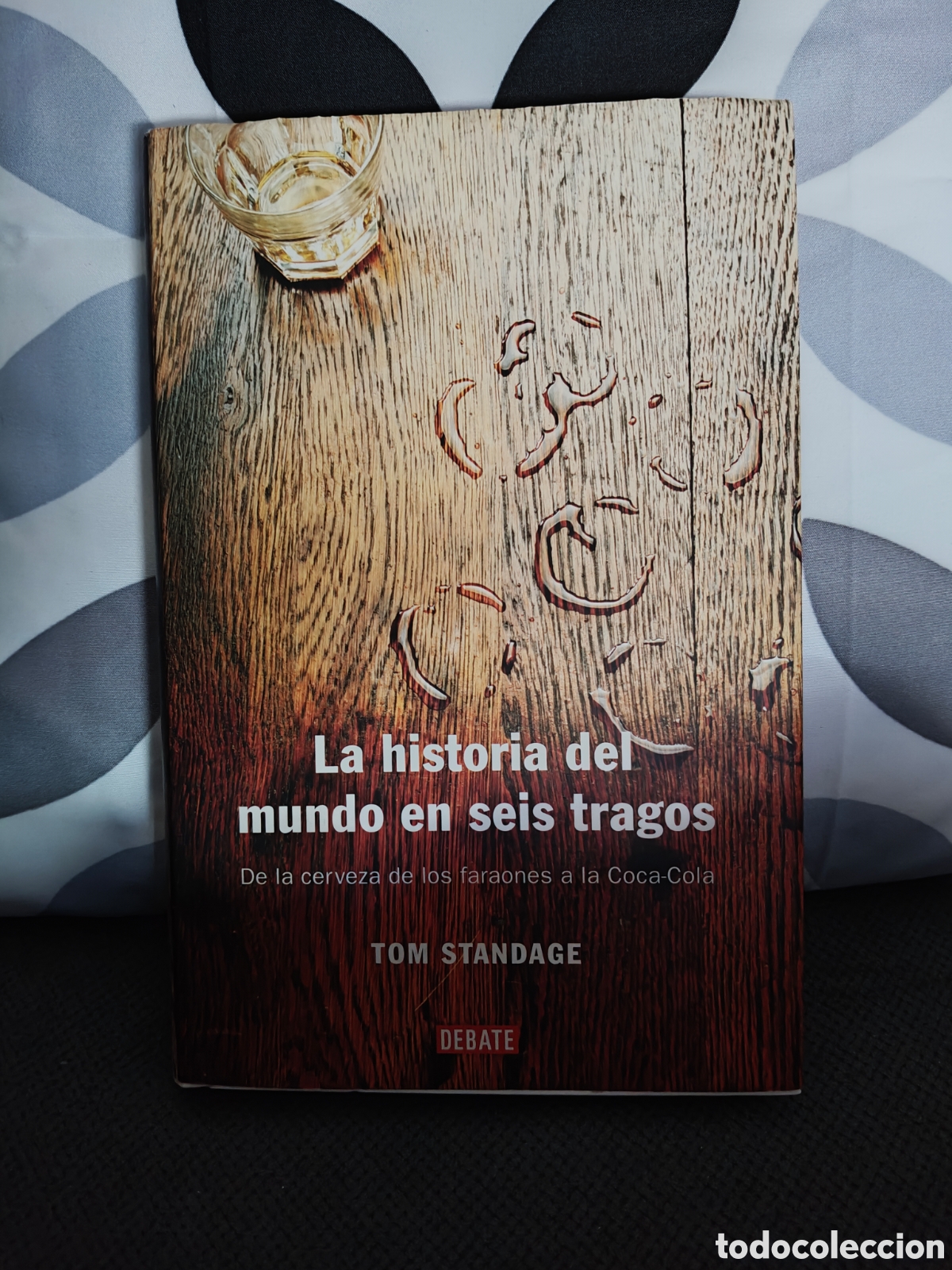 Libros de segunda mano: La historia del mundo en seis tragos, Tom Standage.