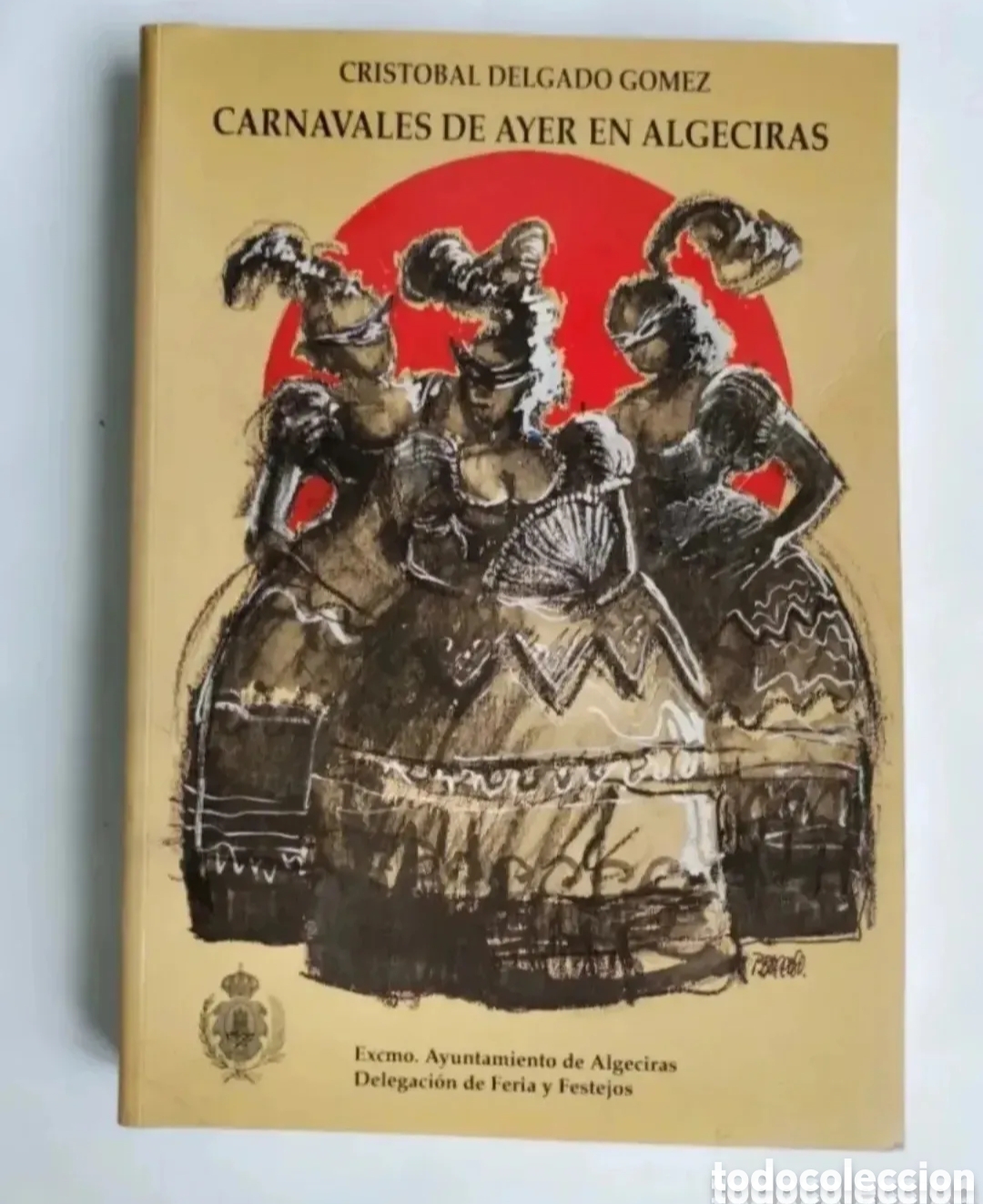 Libros de segunda mano: Carnavales de ayer en Algeciras Crist&oacute;bal Delgado G&oacute;metz