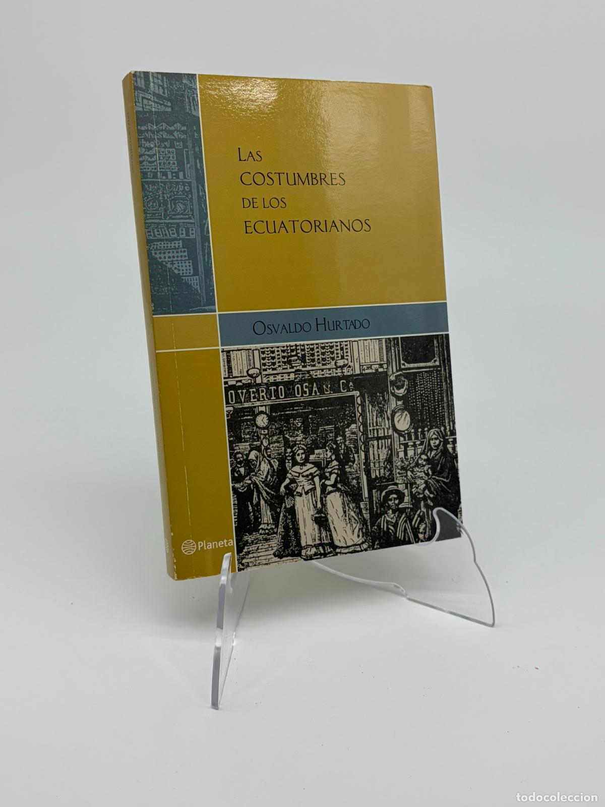 Libros de segunda mano: Las costumbres de los ecuatorianos - Osvaldo Hurtado