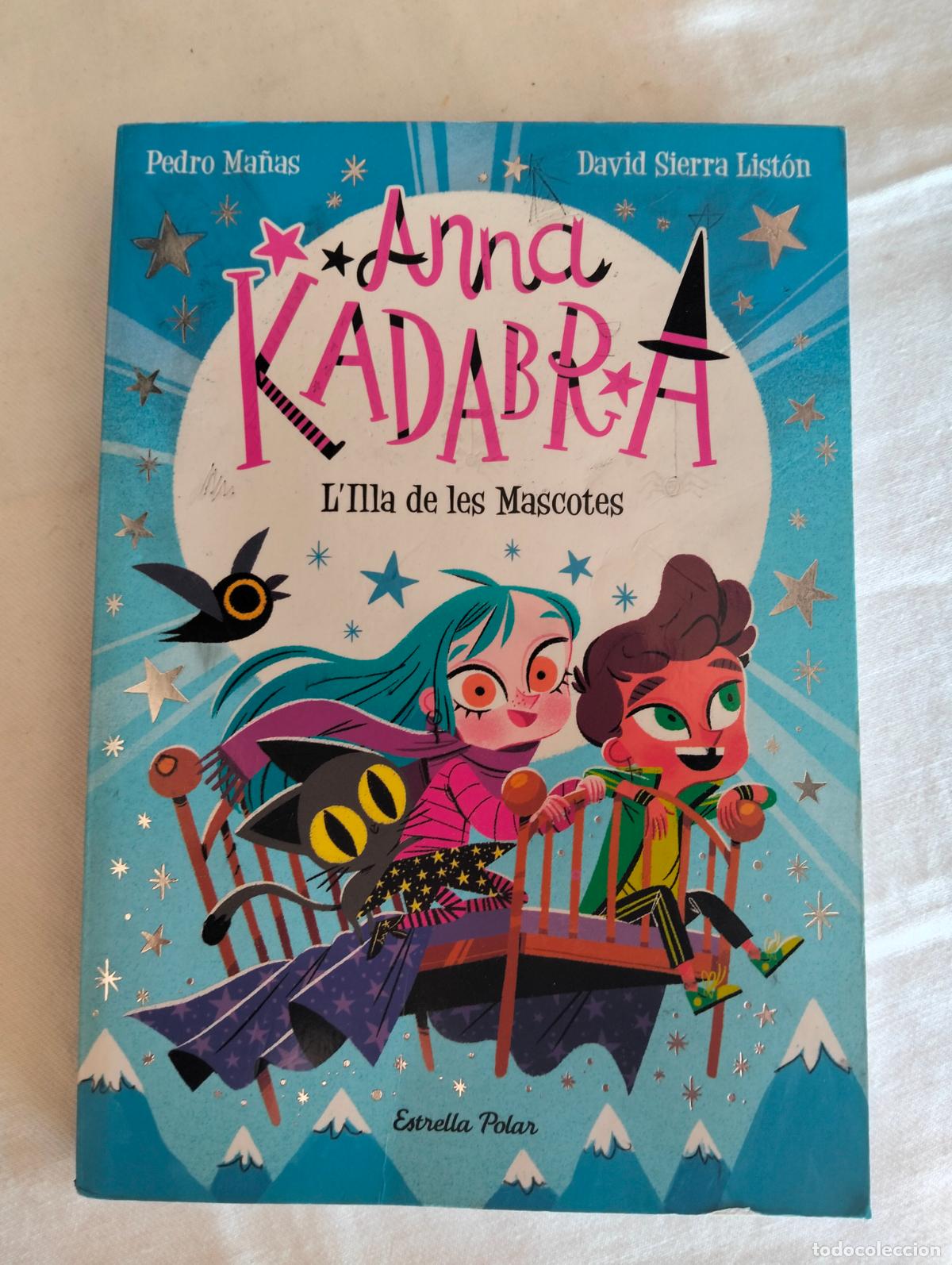 Libri di seconda mano: Anna kadabra l'illa de les mascotes estrella polar pedro ma&ntilde;as david sierra list&oacute;n