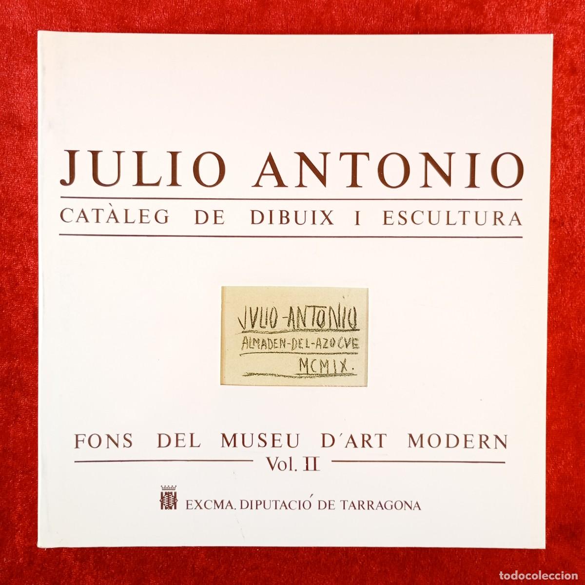 Gebrauchte B&uuml;cher: JULIO ANTONIO - CAT&Agrave;LEG DE DIBUIX I ESCULTURA - FONS DEL MUSEU D'ART MODERN TARRAGONA - VOL. II / 54