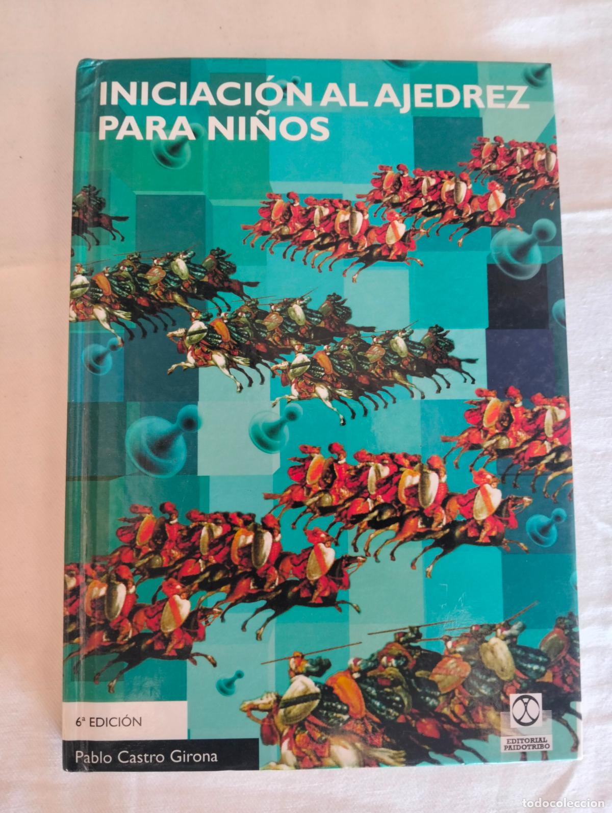 Libros de segunda mano: Iniciaci&oacute;n al ajedrez para ni&ntilde;os Pablo Castro Girona editorial paidotribo