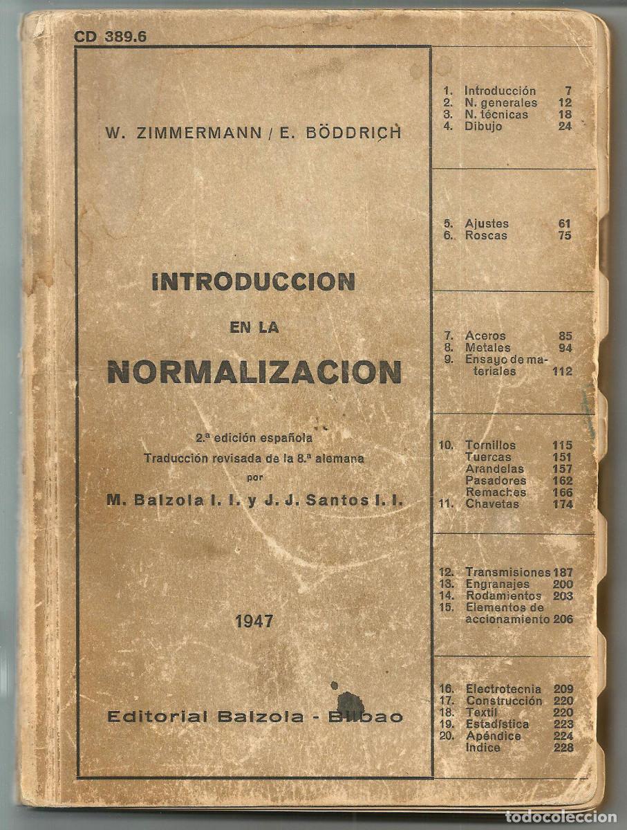 Libros de segunda mano: INTRODUCCION EN LA NORMALIZACION - W. ZIMMERMANN // E. B&Ouml;DDRICH - EDIT. BALZOLA, 1947 (BILBAO)
