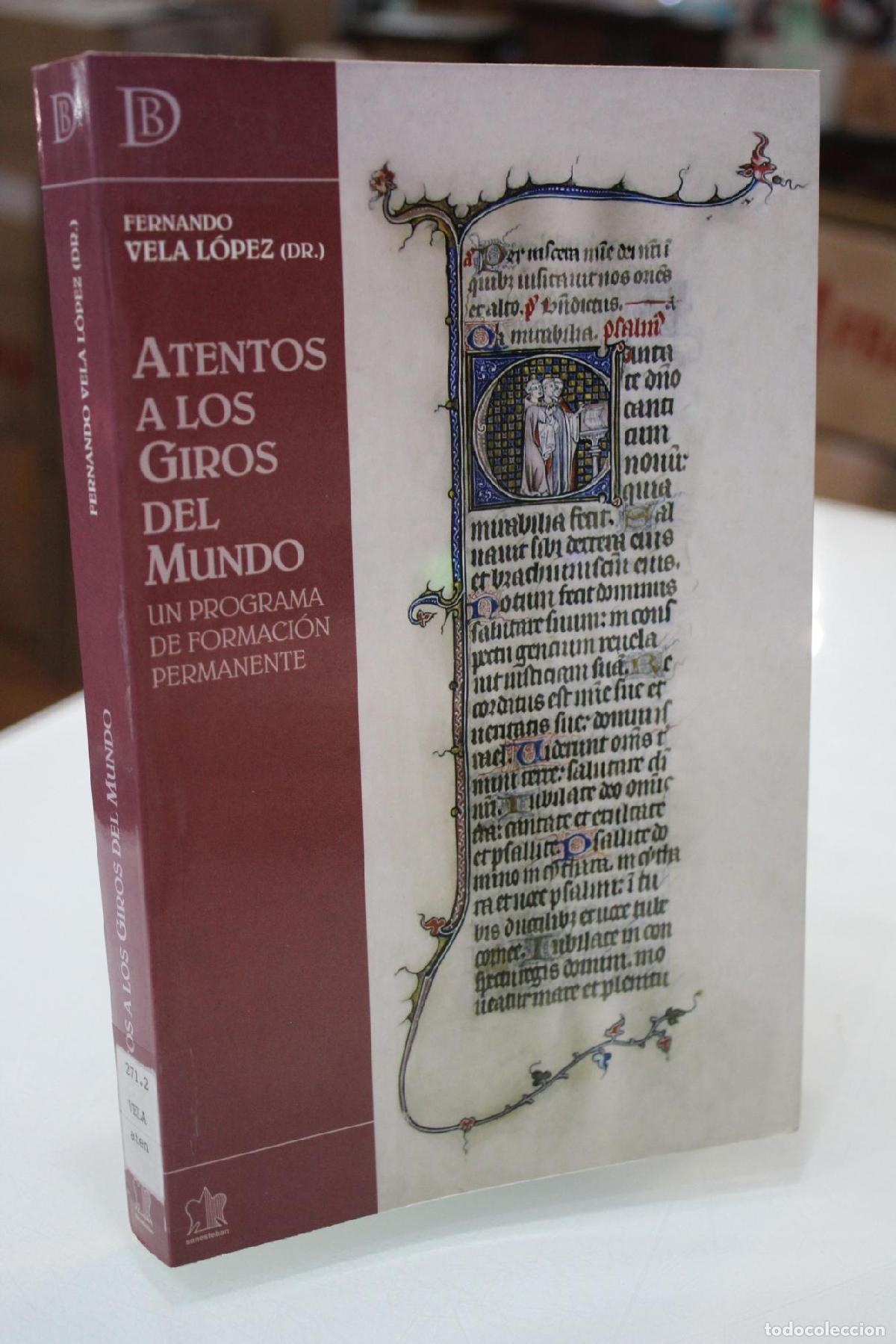 Libros de segunda mano: Atentos a los giros del mundo. Un programa para la Formaci&oacute;n Permanente - Fernando Vela L&oacute;pez (dir.)