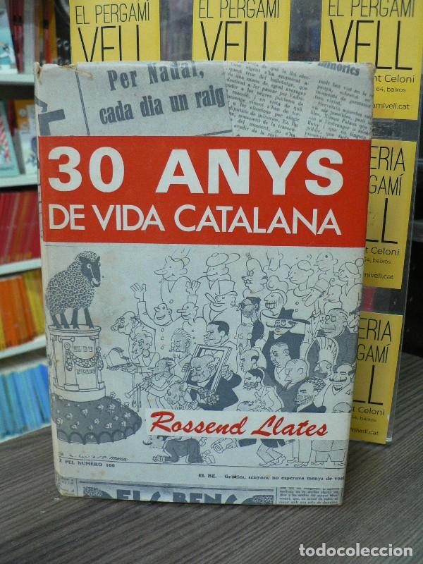 Libros de segunda mano: 30 anys de vida catalana - Llates, Rossend - Editorial Aedos - 1969, 1&ordf; ed. - Biblioteca Biogr&aacute;fica