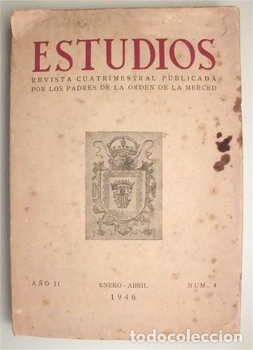 Libros de segunda mano: Estudios (Revista cuatrimestral de la Orden de la Merced) A&ntilde;o II. Enero-abril 1946. N&uacute;mero 4