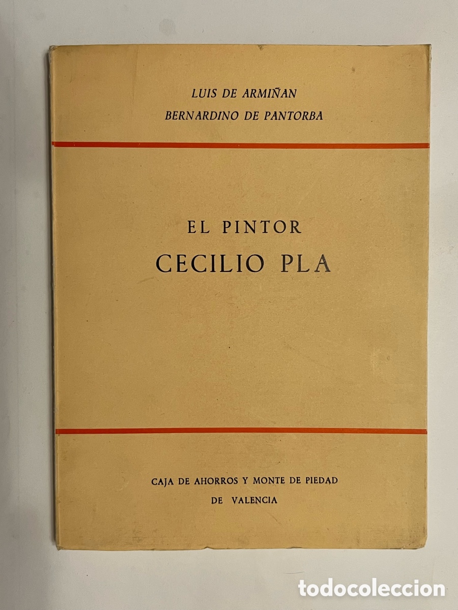 Libros de segunda mano: EL PINTOR CECILIO PLA DE LUIS ARMI&Ntilde;&Aacute;N Y BERNARDINO DE PANTORBA (a.1969)