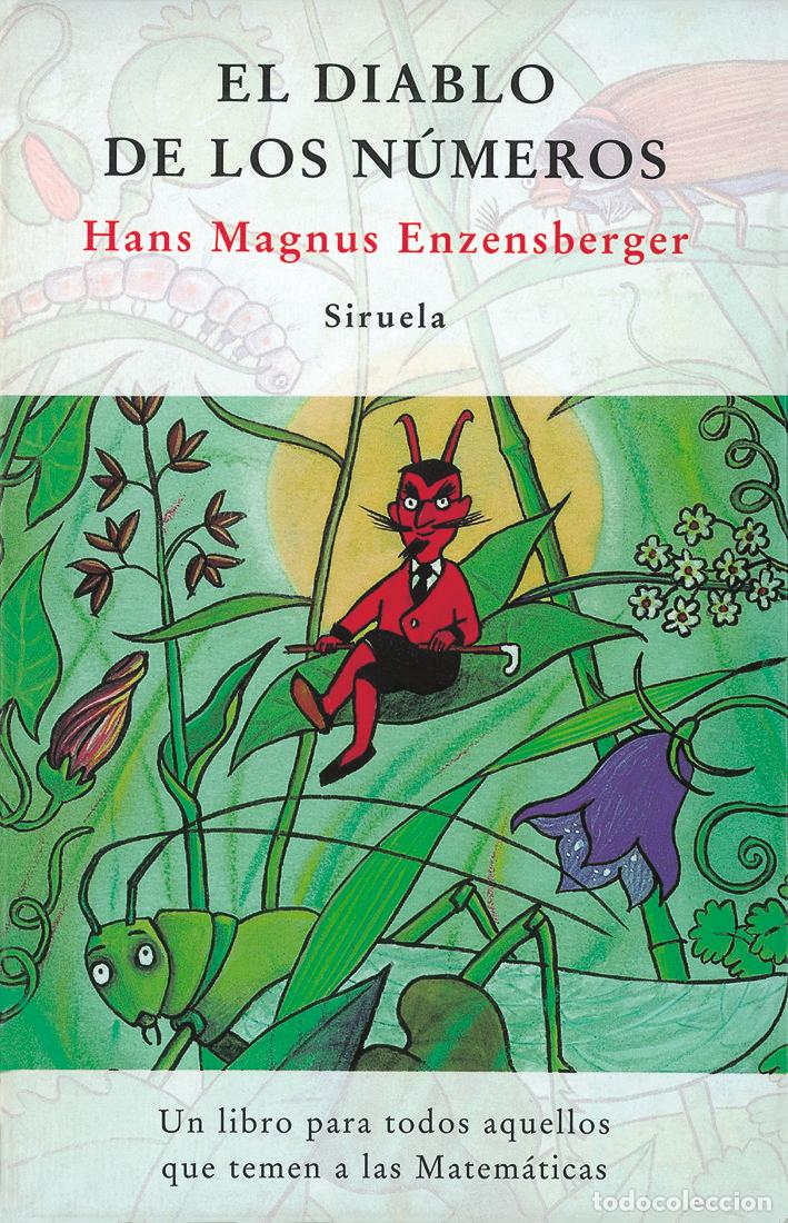 Libros de segunda mano: El Diablo de los N&uacute;meros: Un Libro para Todos Aquellos Que Temen a las Matem&aacute;ticas - Enzensberger -