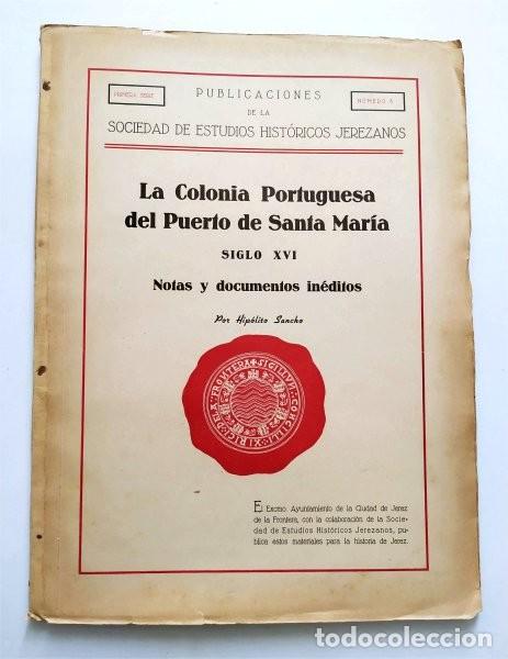 Libros de segunda mano: La colonia portuguesa del Puerto de Santa Mar&iacute;a. S. XVI. Hip&oacute;lito Sancho. Puerto Santa Mar&iacute;a (C&aacute;diz)