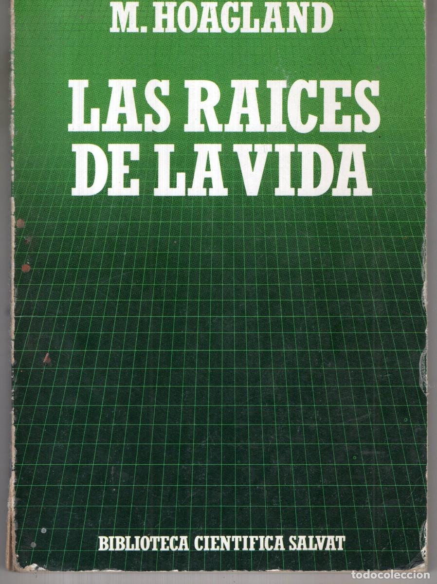 Libros de segunda mano: LAS RAICES DE LA VIDA (M. HOAGLAND) BIBLIOTECA CIENTIFICA SALVAT - OFI15J