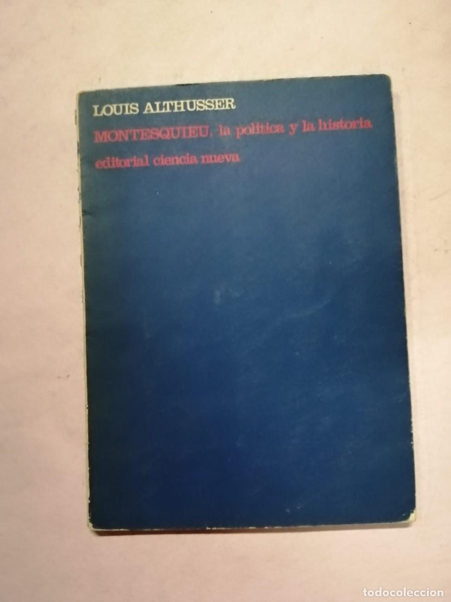 Libros de segunda mano: MONTESQUIEU, LA POLITICA Y LA HISTORIA (LOUIS ALTHUSSER)