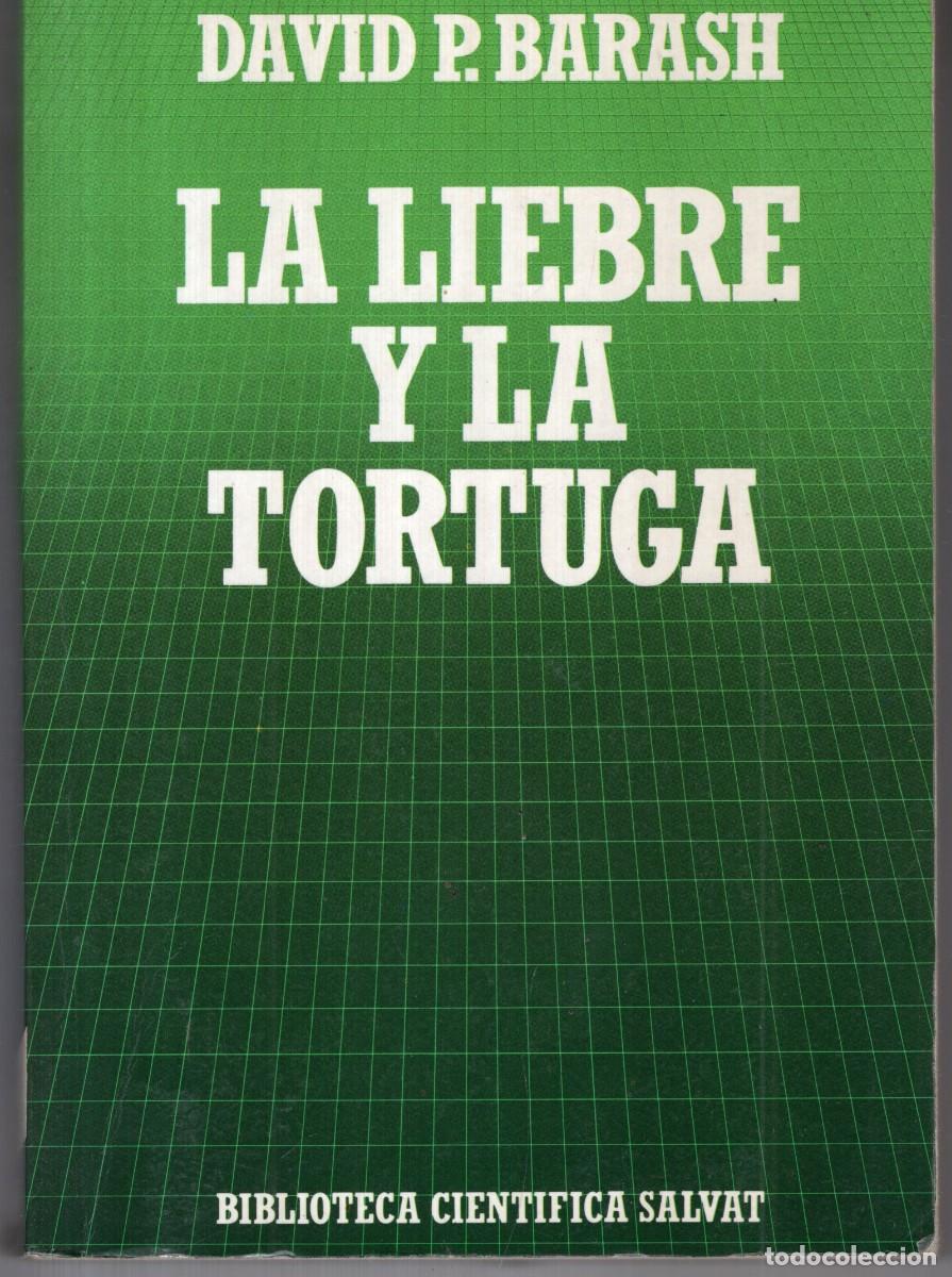 Libros de segunda mano: LA LIEBRE Y LA TORTUGA (DAVID P. BARASH) - BIBLIOTECA CIENTIFICA SALVAT - BUEN ESTADO - OFI15J
