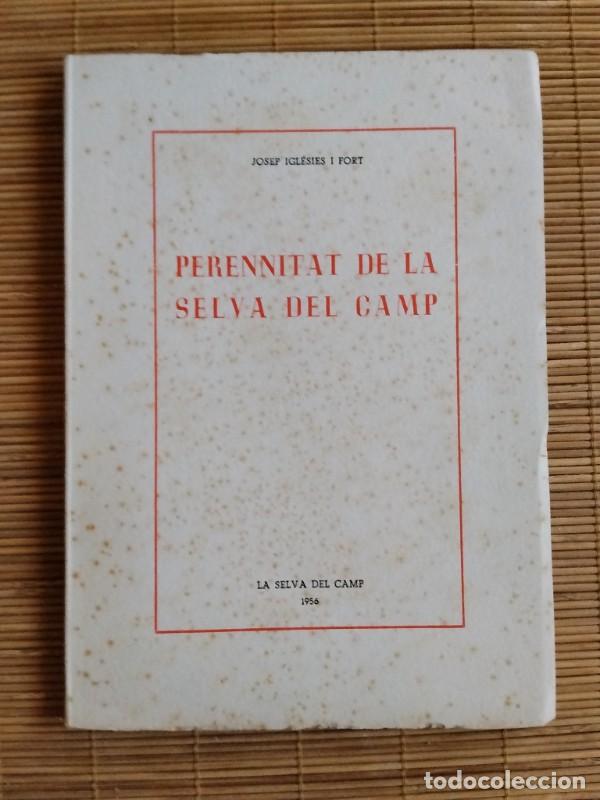 Libros de segunda mano: Perennitat de la Selva del Camp - Josep Iglesies i Fort - D'Adesel - 1956, Selva del Camp