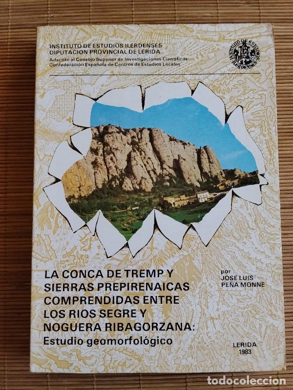 Libros de segunda mano: La Conca de Tremp y sierras Prepirenaicas - J.L. Pe&ntilde;a Monn&eacute; - I. Estudios Ilerdenses - 1983 - Lleida