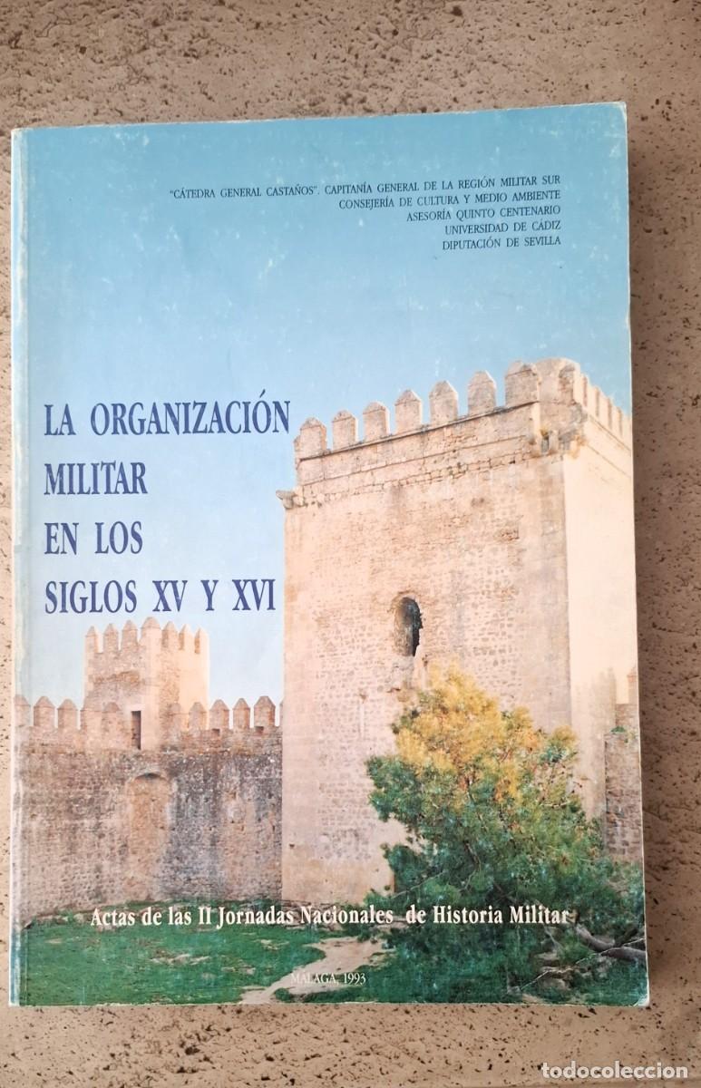 Libros de segunda mano: La organizacion militar en los siglos XV y XVI