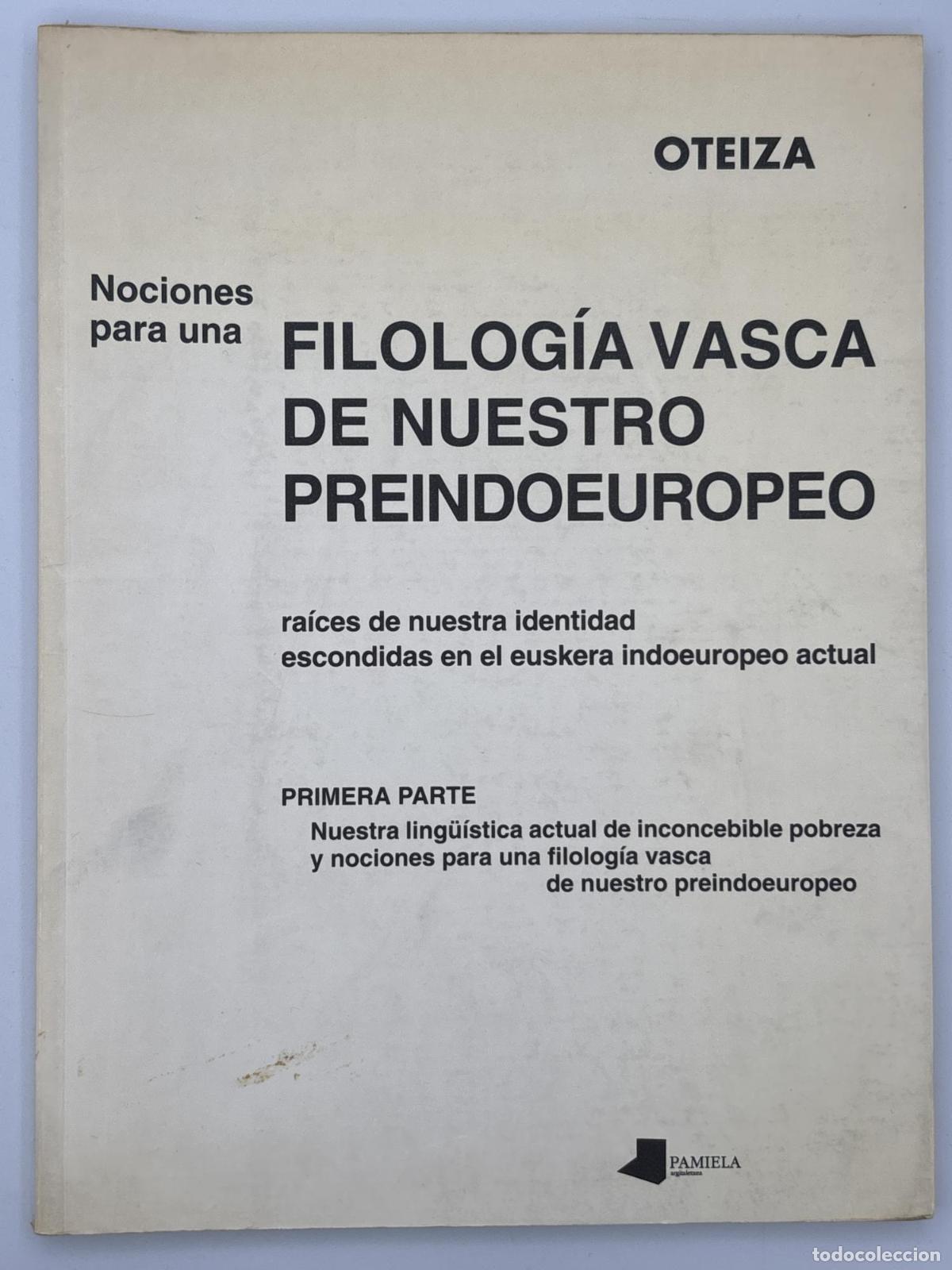 Libros de segunda mano: Nociones para una filolog&iacute;a vasca de nuestro preindoeuropeo. Oteiza - ; Jorge Oteiza