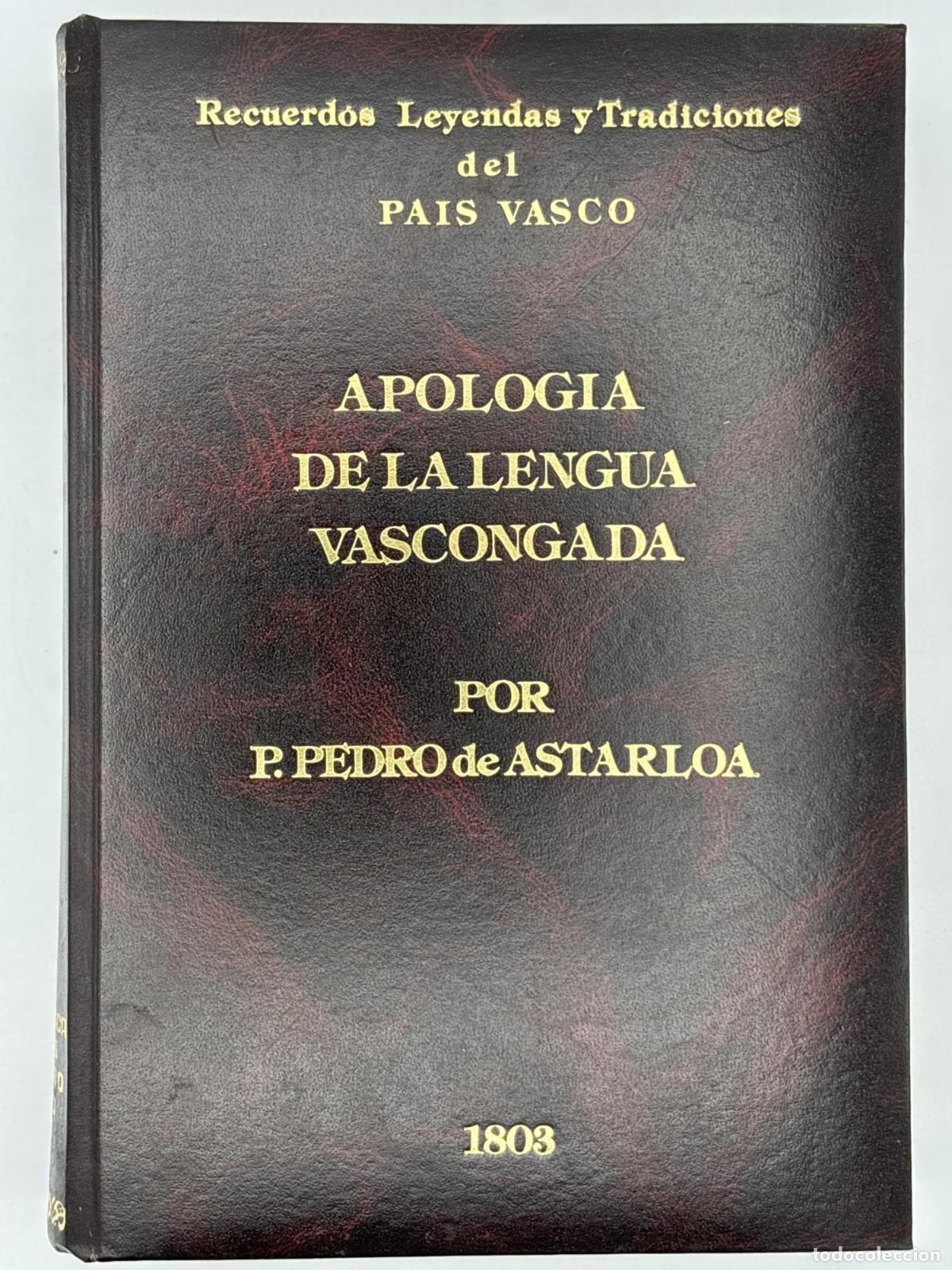 Libros de segunda mano: Apolog&iacute;a de la lengua vascongada por P. Pedro de Astarloa - ; De Astarloa, Pablo Pedro