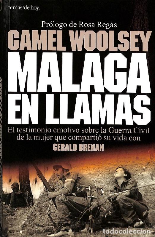 Libros de segunda mano: M&aacute;laga en Llamas - Gamel Woolsey - Temas de Hoy - Colecci&oacute;n Historia Viva