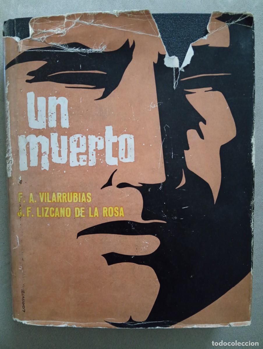 Libros de segunda mano: F. A. Vilarrubias y J. F. Lizcano de La Rosa. Un muerto