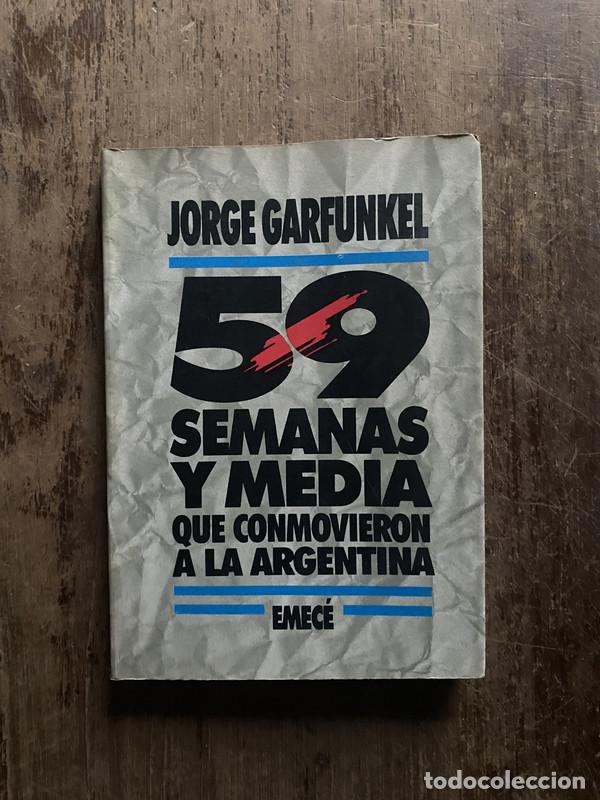 Second hand books: 59 semanas y media que conmovieron a la Argentina - Garfunkel, Jorge
