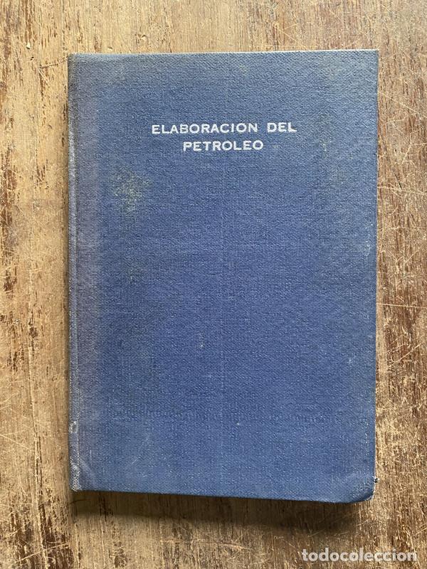 Libros de segunda mano: Elaboracion del Petroleo - - - Foto 1