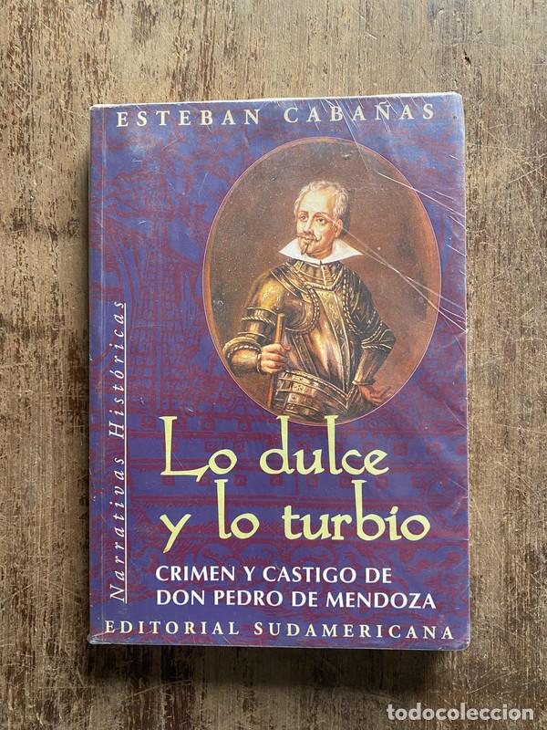 Second hand books: Lo dulce y lo turbio - Caba�as, Esteban