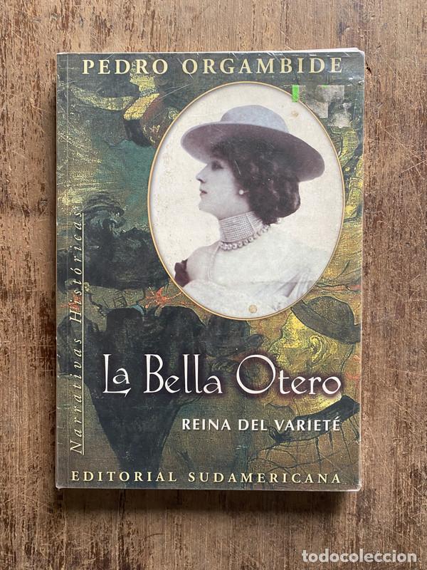 Libros de segunda mano: La Bella Otero - Orgambide, Pedro - Foto 1