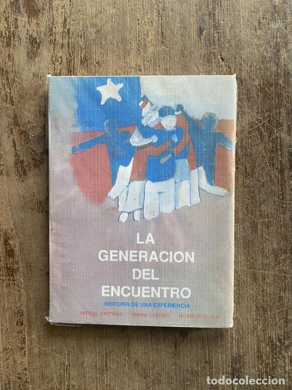 Livres d'occasion: La Generacion del Encuentro - Bastidas, Mireya; Llaumet, Maria; Tudji, M. Emilia