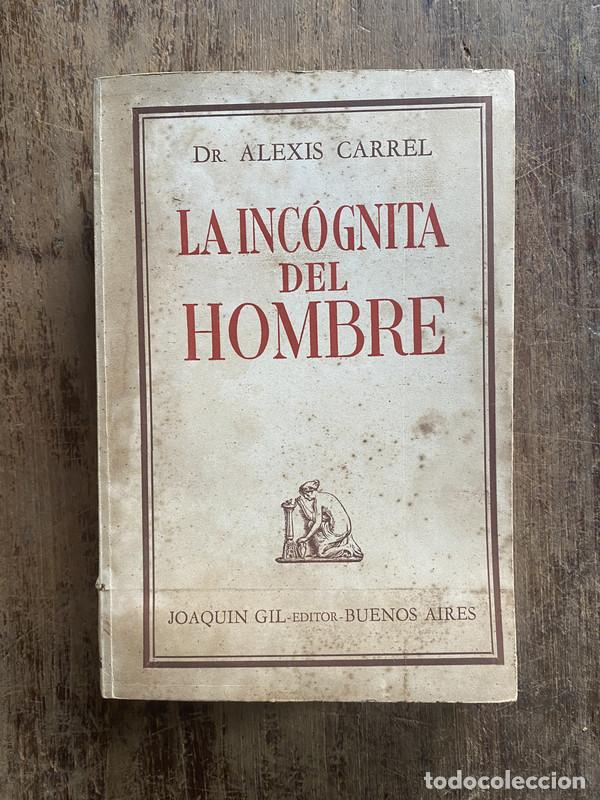 Libros de segunda mano: La incognita del hombre - Carrel, Alexis