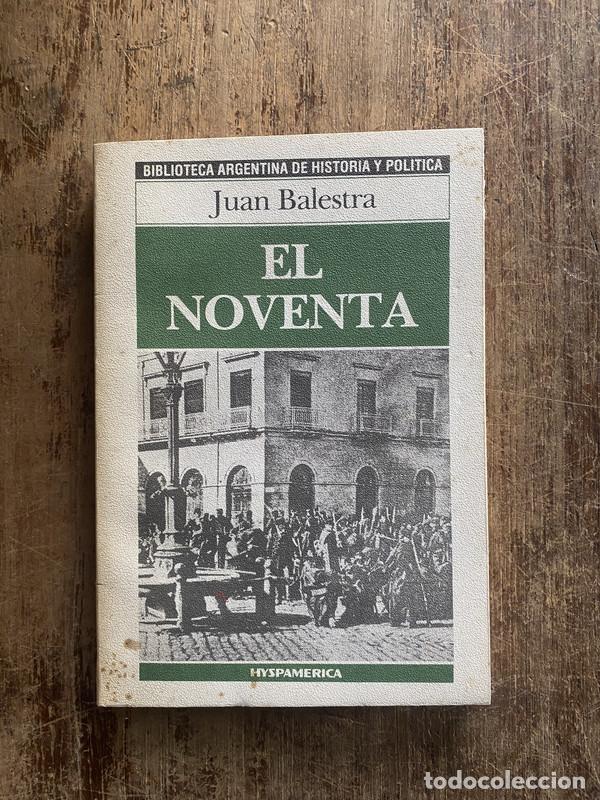 Libros de segunda mano: El Noventa - Balestra, Juan - Foto 1