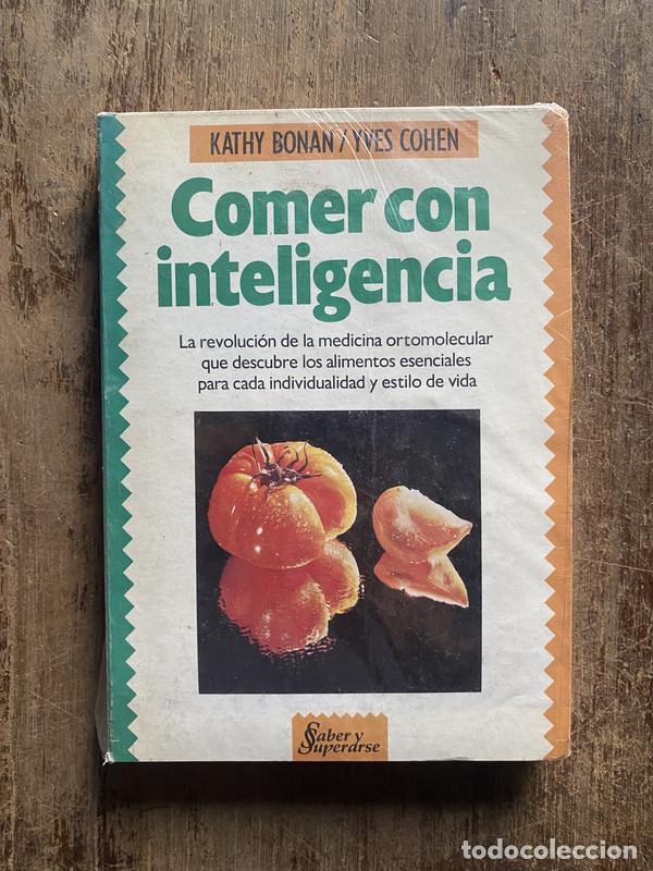 Libros de segunda mano: Comer con inteligencia - Bonan, Kathy / Cohen, Yves