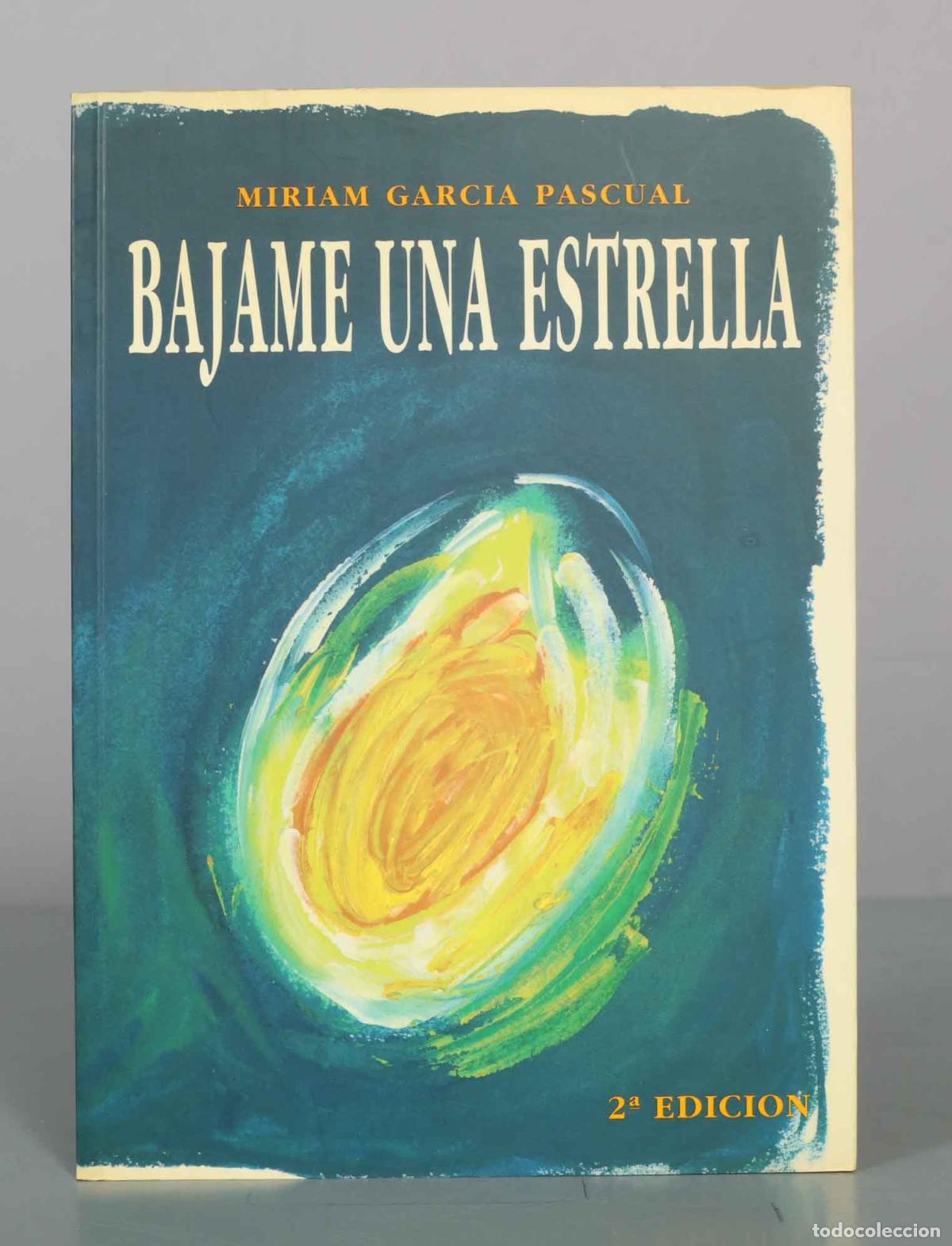 Libros de segunda mano: B&aacute;jame una estrella - Miriam Garc&iacute;a Pascual - 2&ordf; edici&oacute;n - Ediciones Desnivel
