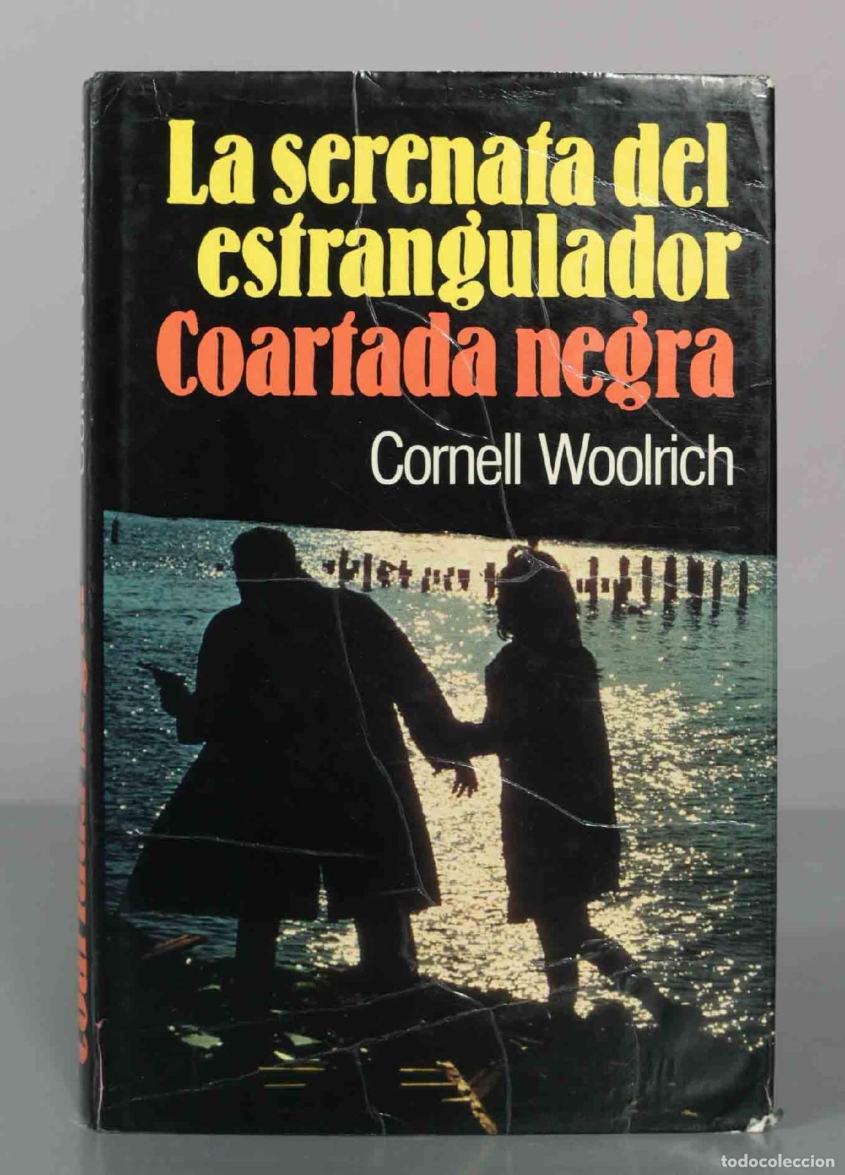 Libros de segunda mano: La serenata del estrangulador Coartada negra. Cornell Woolrich
