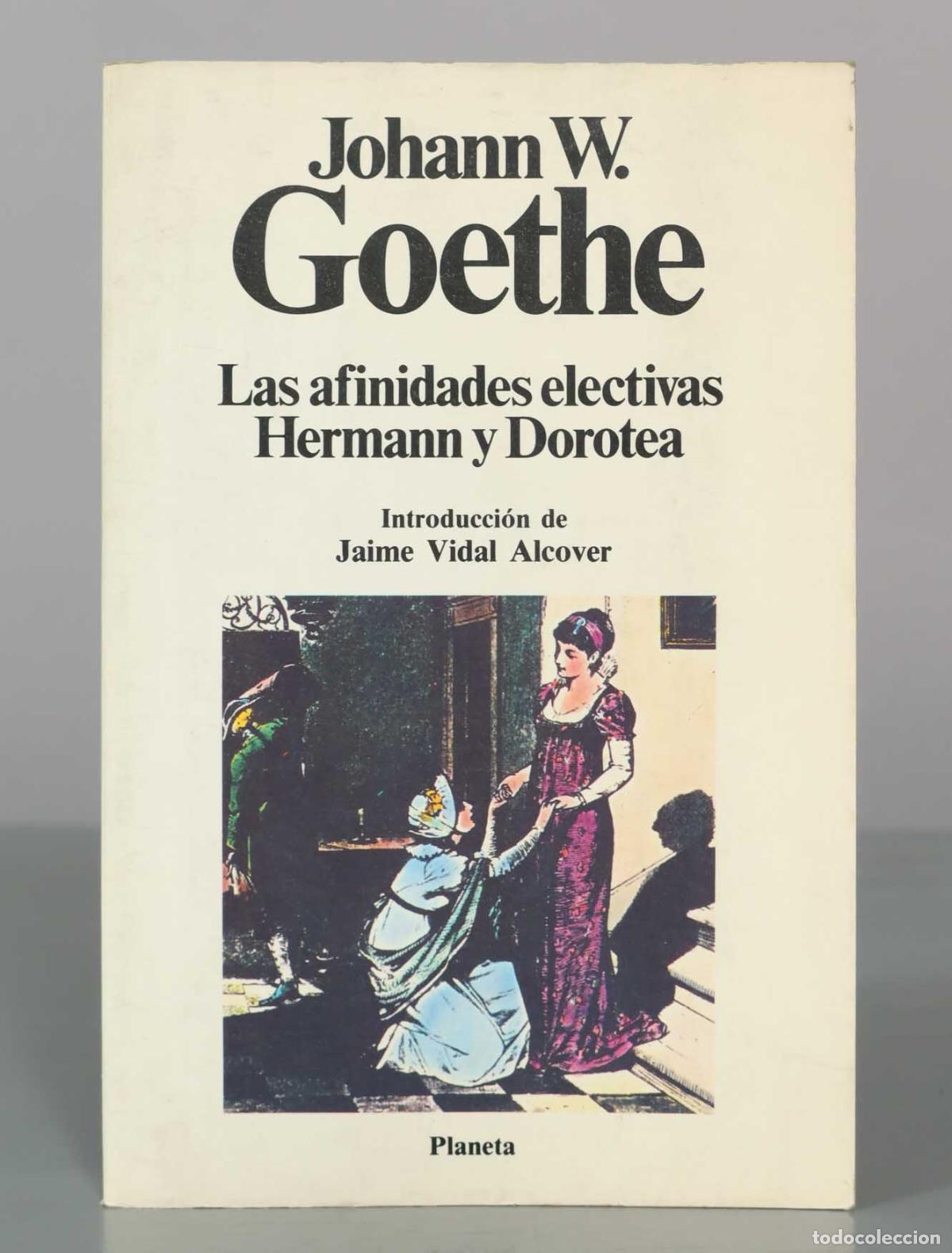 Gebrauchte B&uuml;cher: Johann W. Goethe Las afinidades electivas Hermann y Dorotea PLANETA