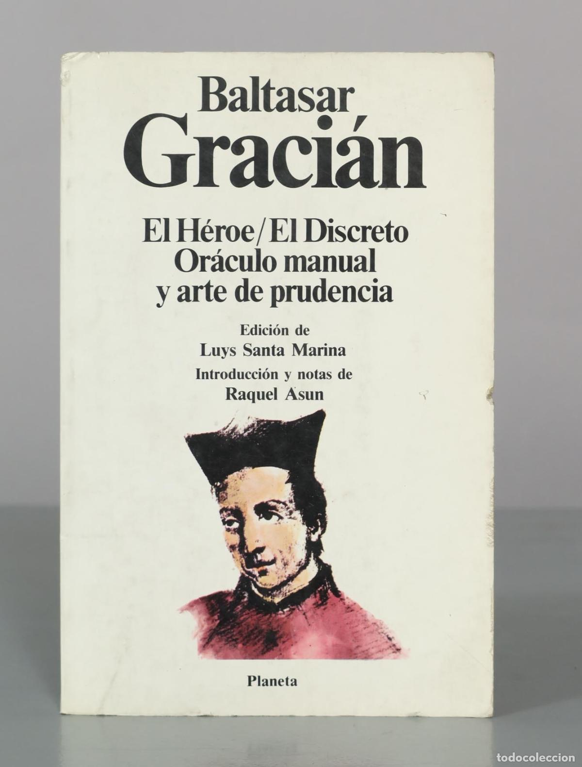 Gebrauchte B&uuml;cher: El H&eacute;roe / El Discreto / Or&aacute;culo manual y arte de prudencia - Baltasar Graci&aacute;n - Editorial Planeta