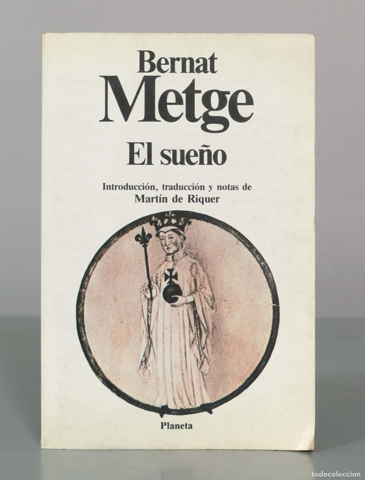 Gebrauchte B&uuml;cher: El sue&ntilde;o - Bernat Metge - Mart&iacute;n de Riquer - Editorial Planeta