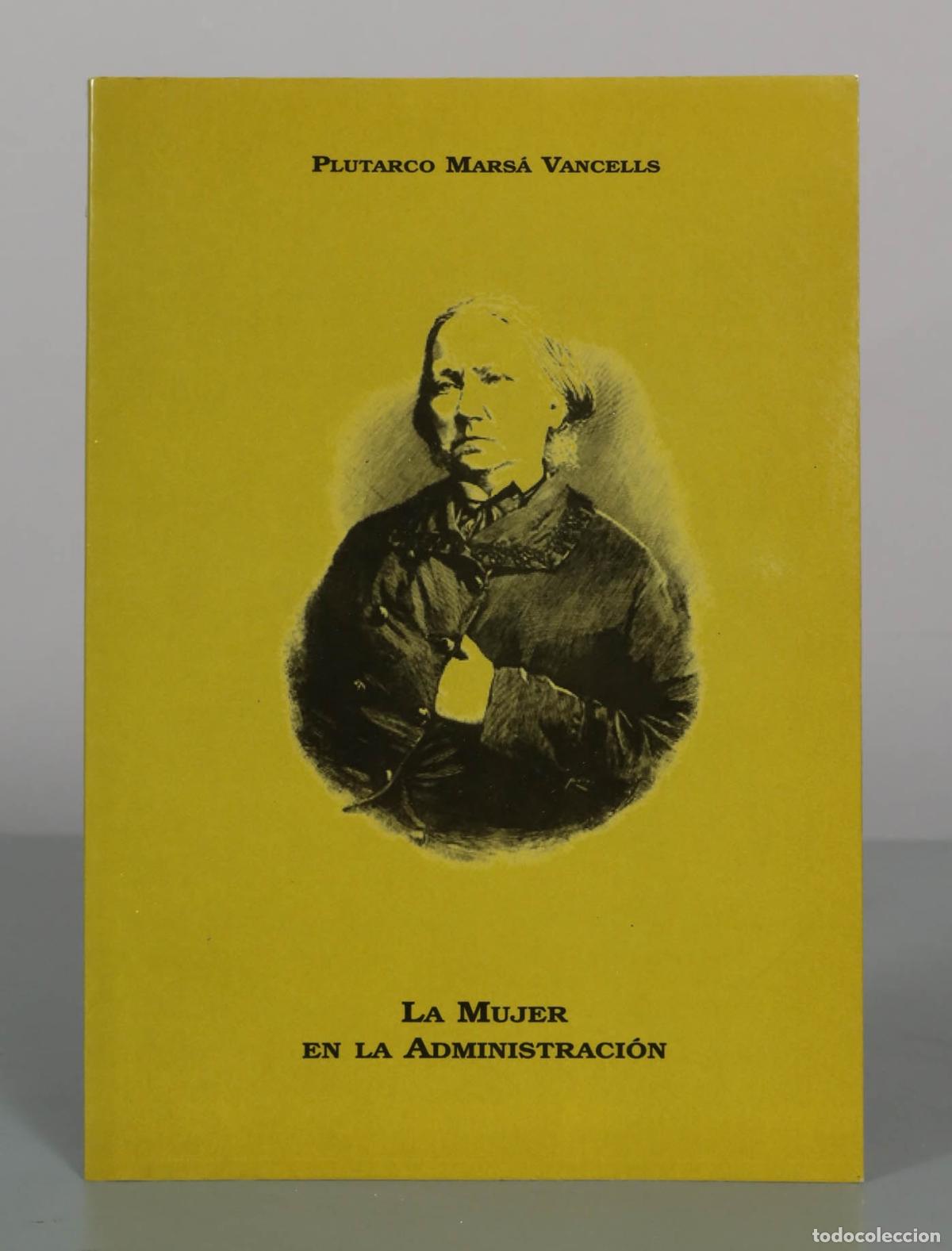 Libros de segunda mano: La mujer en la administraci&oacute;n - Plutarco Mars&aacute; Vancells - Cromoimagen