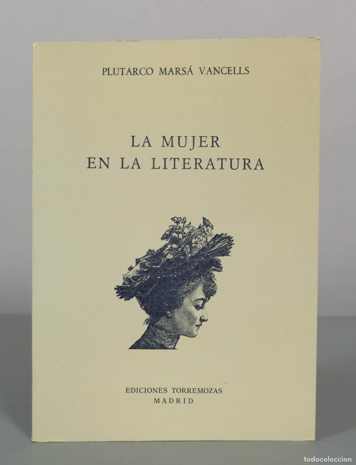 Libros de segunda mano: La mujer en la literatura - Plutarco Mars&aacute; Vancells - Ediciones Torremozas