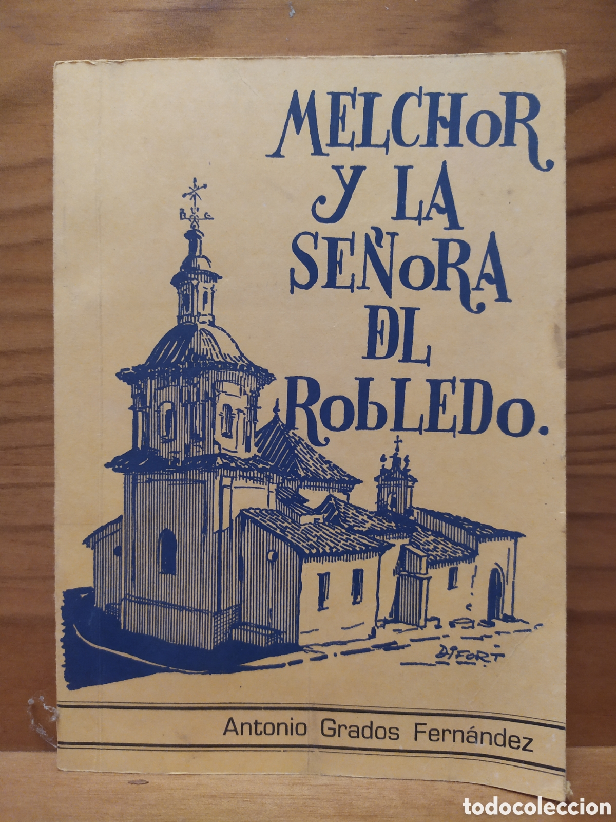 Libros de segunda mano: Constantina (Sevilla) - Melchor y la Se&ntilde;ora del Robledo de Antonio Grados Fern&aacute;ndez