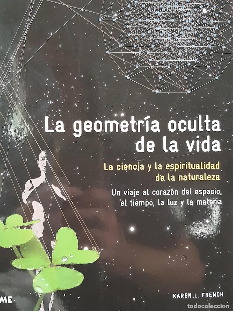 Gebrauchte B&uuml;cher: La geometr&iacute;a oculta de la vida - Karen Lea French LA CIENCIA Y LA ESPIRITUALIDAD DE LA NATURALEZA
