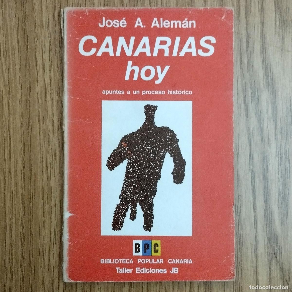 Libros de segunda mano: Libro CANARIAS HOY - APUNTES DE UN PROCESO HIST&Oacute;RICO | JOS&Eacute; A. ALEM&Aacute;N | Tenerife - Canarias