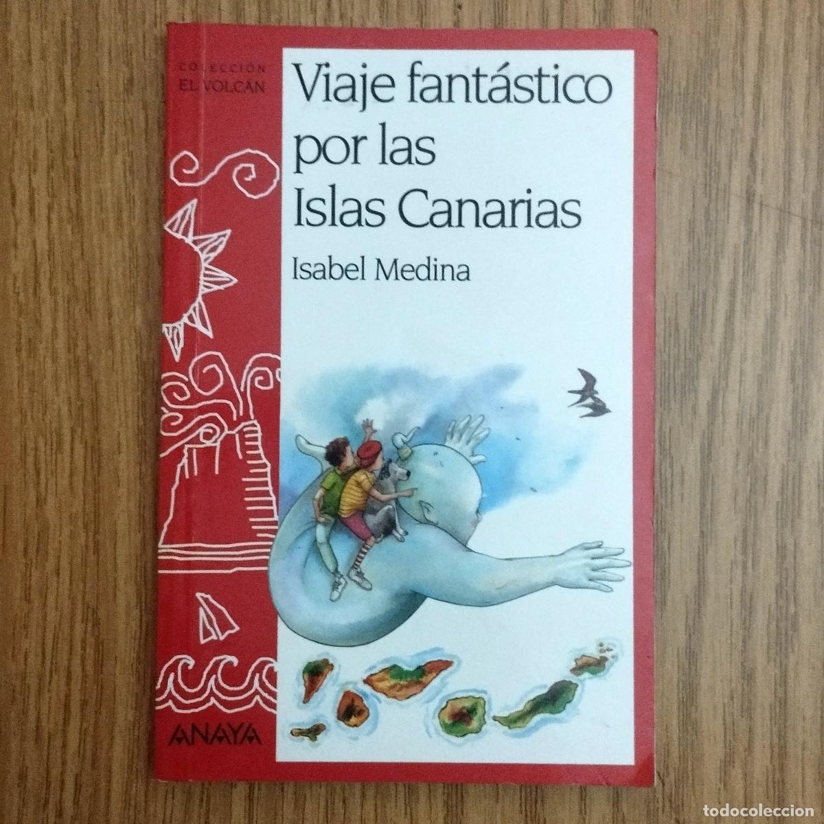 Libros de segunda mano: Libro VIAJE FANT&Aacute;STICO POR LAS ISLAS CANARIAS | ISABEL MEDINA | Tenerife - Canarias