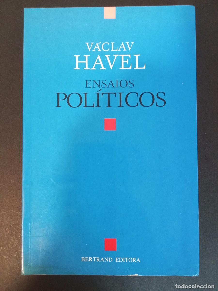 Libri di seconda mano: VACLAV HAVEL.- Ensayos pol&iacute;ticos. Bertrand Editora (1991). 23 cm. 277 p&aacute;ginas. 413 gramos. Encuadern