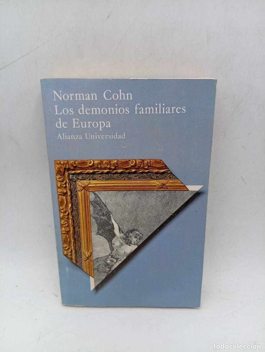 Libros de segunda mano: LOS DEMONIOS FAMILIARES DE EUROPA. NORMAN COHN. ALIANZA EDITORIAL. 1980. PAGS: 329.